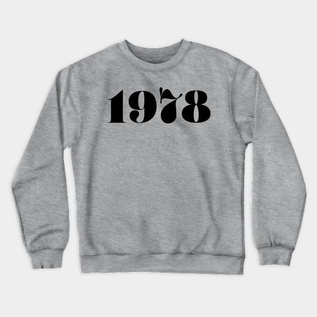 1978 Crewneck Sweatshirt by Thisisblase